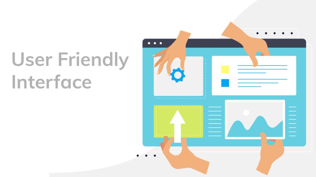 User friendly interface